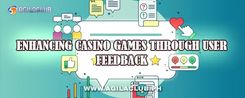 Enhancing Casino Games Through User Feedback
